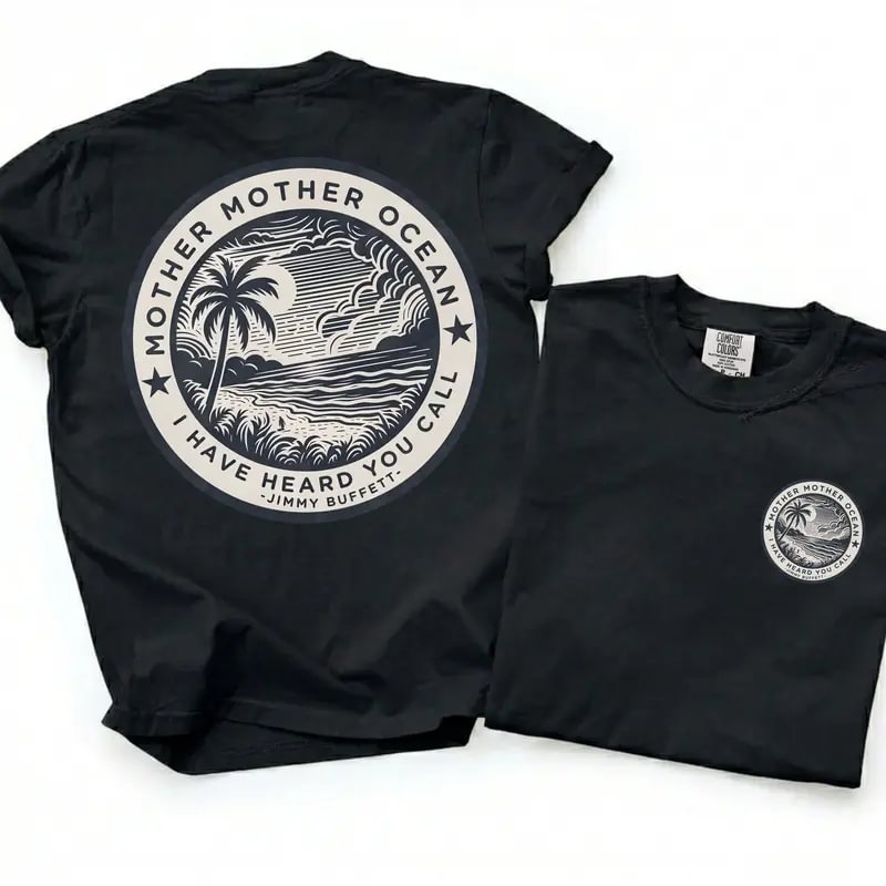 Jimmy Buffett Tee, Mother Mother Ocean I Have Heard You Call T-shirt