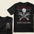 BOOMER The Badass Generation Before All You Sissies Were Born Custom EST.Year T-shirts