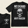 My Scars Tell A Story They Are Reminders Of Times When Life Tried To Break Me But Failed Custom EST.Year T-shirts