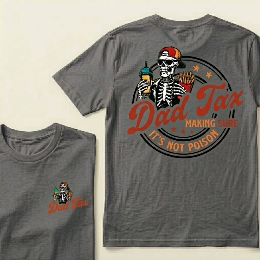 Dad Tax Making Sure It's Not Poison Vintage Tee
