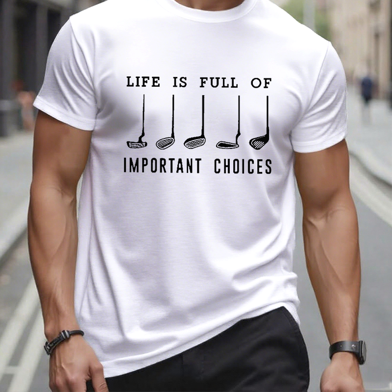 Life Is Full Of Important Choice T-shirts