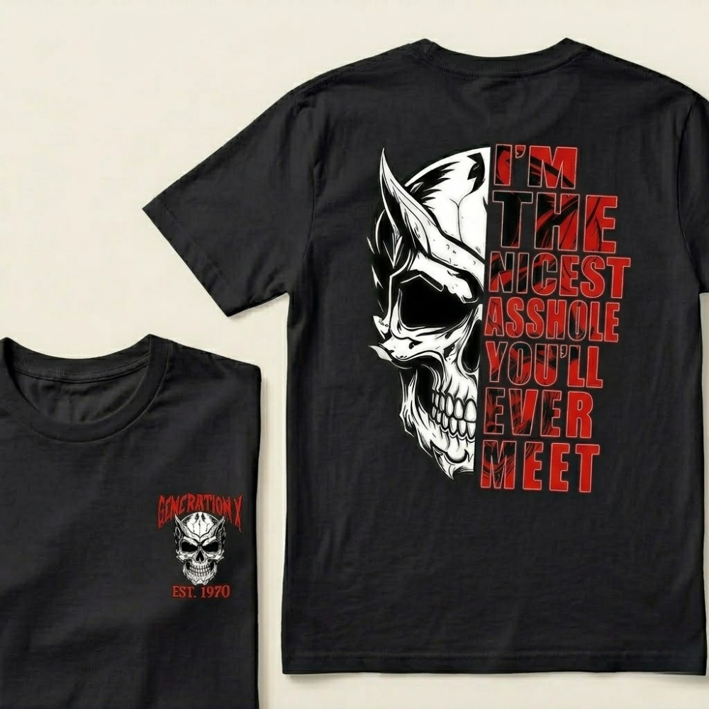 Custom GEN X Year I'm The Nicest Asshole You'll Ever Meet T-shirt