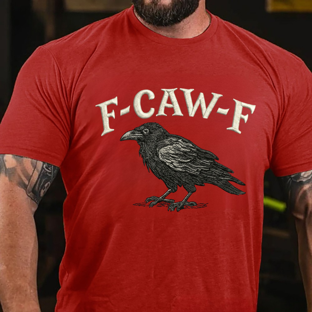 F CAW F T-Shirts