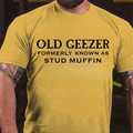 Old Geezer Formerly Known As Stud Muffin T-Shirts