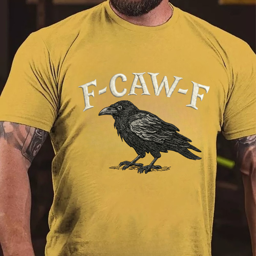 F CAW F T-Shirts
