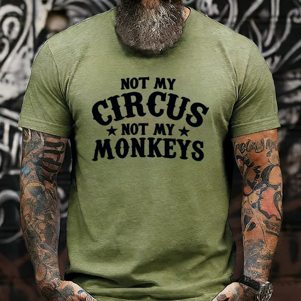 Not My Circus Not My Monkeys T-Shirts