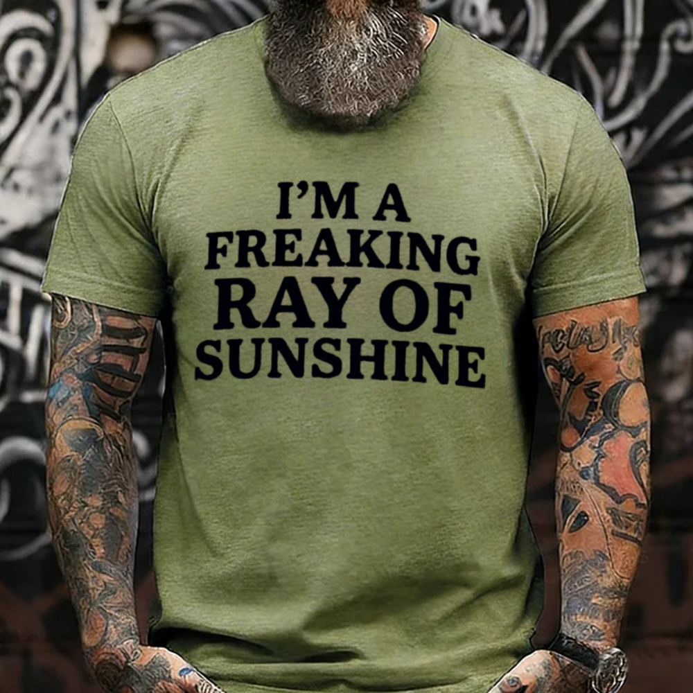 I'm A Freaking Ray Of Sunshine T-shirts