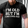 I'm Old But I'm Like Cool Old Cool T-shirts