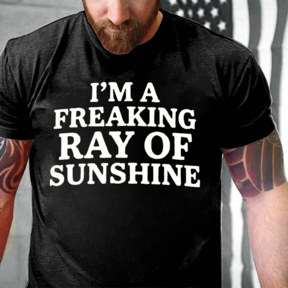 I'm A Freaking Ray Of Sunshine T-shirts
