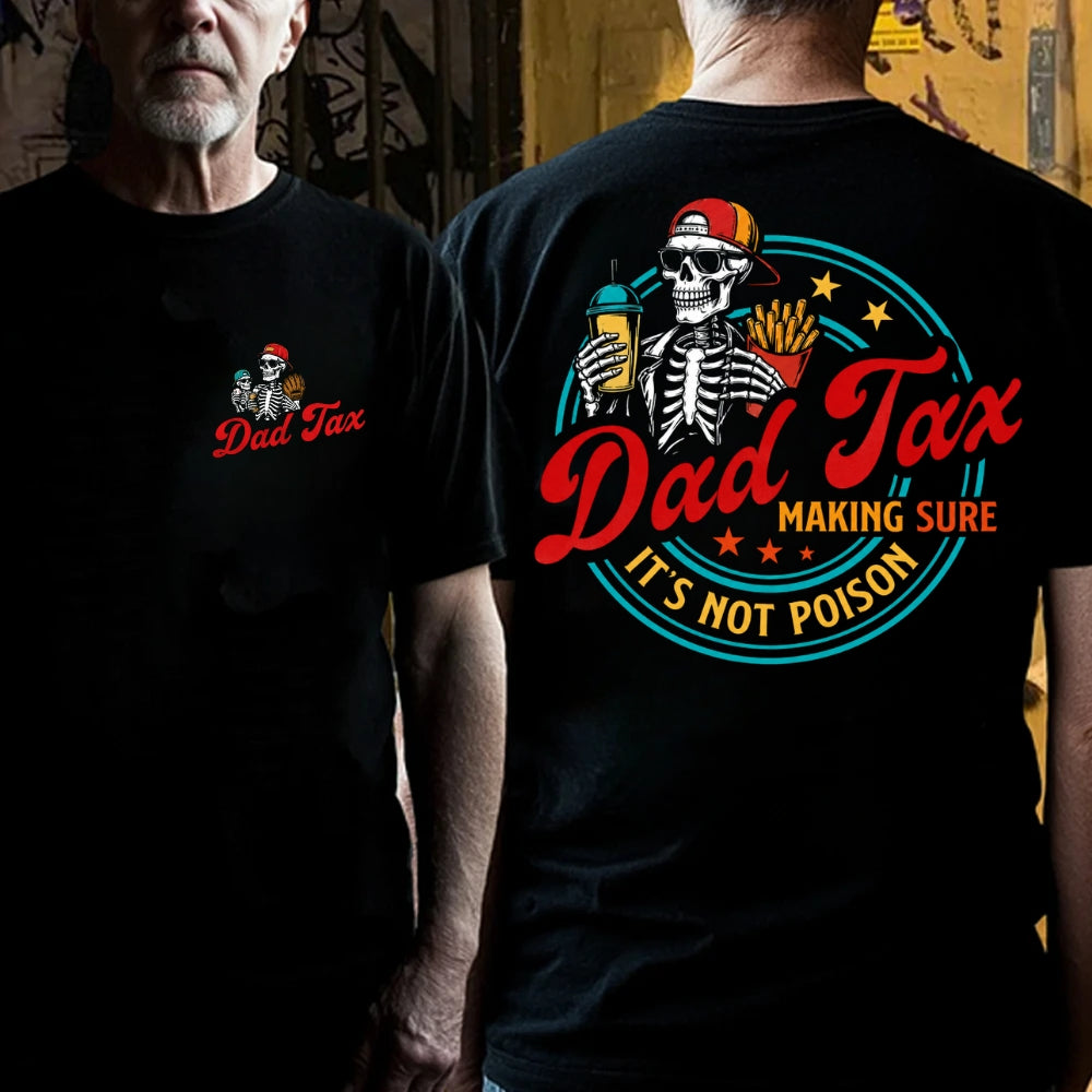 Dad Tax Making Sure It's Not Poison Vintage Tee